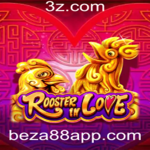 Descubra o Jogo 'RoosterInLove' e a Revolução Criada pelo bezA88 App